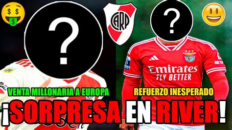 SORPRESA En RIVER VENTA MILLONARIA A EUROPA REFUERZO