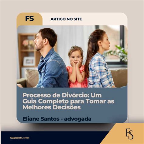 Processo de Divórcio Um Guia Completo para Tomar as Melhores Decisões