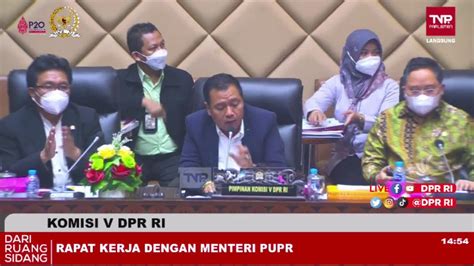 Live Streaming Rapat Kerja Komisi V Dpr Ri Dengan Menteri Pupr Ri