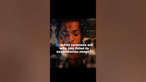 Why You Listen To Xxxtentacion Songs 💖🥺🕊 Short Rip Jahseh Onfroy 🕊💖