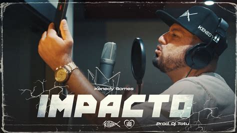 Kenedy Gomes I Impacto I Trindade Records I Prod DJ Totu I Vídeo