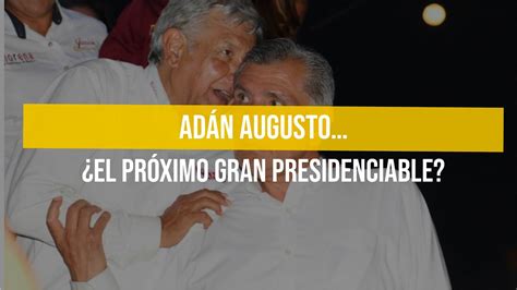 Ad N Augusto El Pr Ximo Gran Presidenciable Youtube