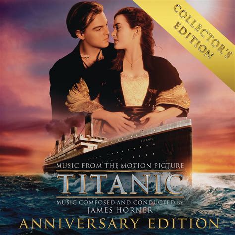 Titanic Original Motion Picture Soundtrack Collector S Anniversary