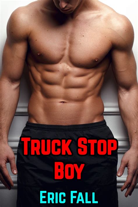 Truck Stop Boy Gay Public Slave Humiliation Story By Eric Fall Goodreads