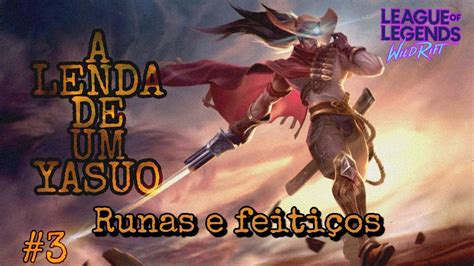 Explicando As Melhores Runas E Feiti Os Para O Yasuo Wild Rift Youtube