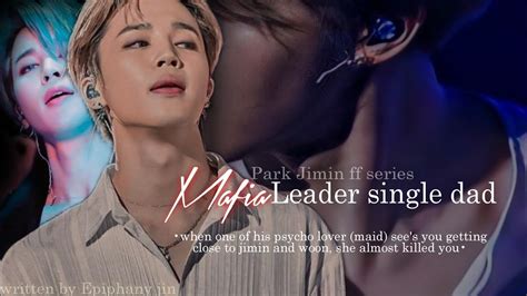 Park Jimin Mafia Leader Single Dad Ff Series Youtube