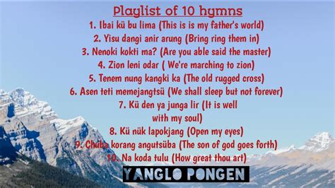 Yanglo Pongen Playlist Songs Including Bonus Track How Great Thou