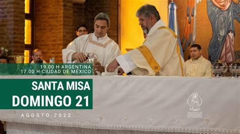 Santa Misa En Vivo Domingo 21 08 Catedral Cristo Rey YouTube