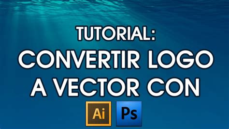 Tutorial Convertir Logo O Im Genes A Vector Con Adobe Illustrator