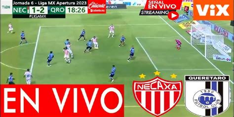 Necaxa vs Querétaro Transmisión en VIVO y DIRECTO HD