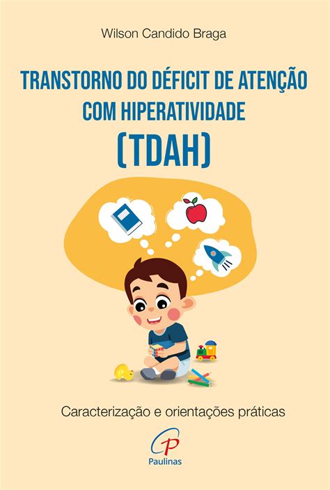 Hiperatividade Deficit De Atenção - Transtorno De Hiperatividade TRANSTORNO DO DEFICIT DE ATENÇÃO E