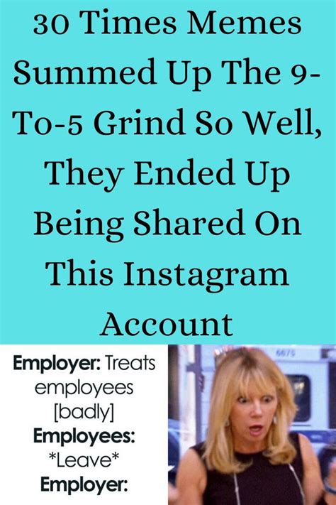 30 Times Memes Summed Up The 9 To 5 Grind So Well They Ended Up Being Shared On This Instagram