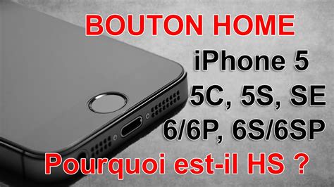 Bouton Home Qui Ne Fonctionne Plus Sur IPhone 5C 5S SE 2016 6 6