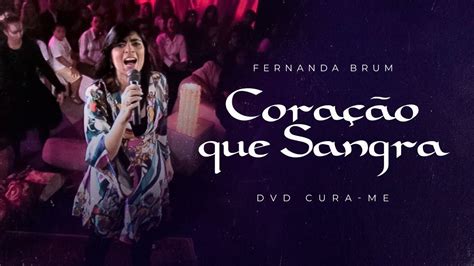 Fernanda Brum Coração que Sangra DVD Cura me As melhores músicas