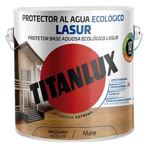 Protector Al Agua Ecol Gico Lasur Titanlux M Xico