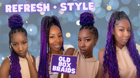 No Re Braiding Refresh Old Box Braids To Look New 4 Ways To Style