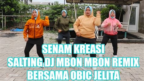 Salting DJ MBON MBON REMIX Senam Salting Tik Tok Bersama Obic Jelita