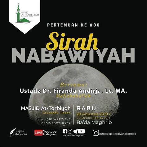 Info Kajian Sirah Nabawiyah Bersama Ust Dr Firanda Andirja Lc Ma