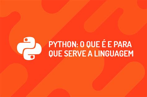 Python O Que E Para Que Serve A Linguagem Zup