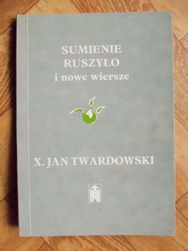 Sumienie ruszyło i nowe wiersze ks Jan Twardowski Głuchołazy Kup