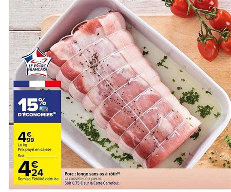 Promo Porc Longe Sans Os à Rôtir chez Carrefour iCatalogue fr