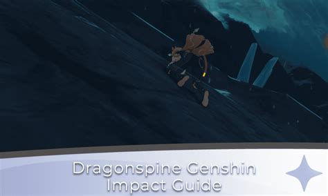 Dragonspine Genshin Impact Guide - Genshin Chronicle