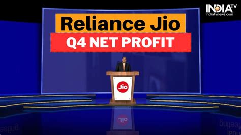 Reliance Jio Q4 Net Profit Rises Over 13 Per Cent Year On Year To Rs