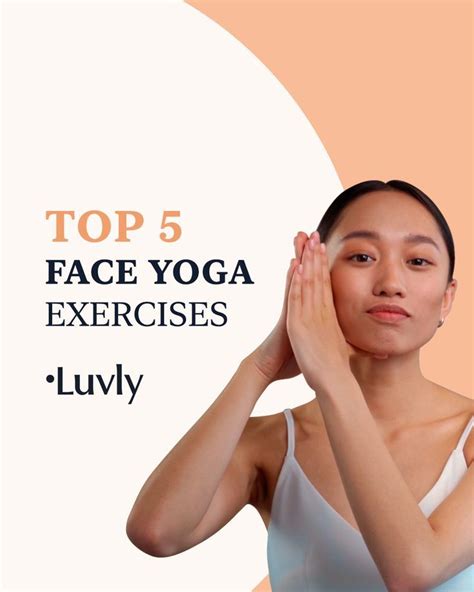 Top 5 Face Yoga Exercises For Your Me Time By Luvly Face Yoga