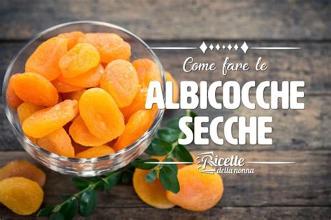 Come Fare Le Albicocche Sciroppate Ricette Della Nonna