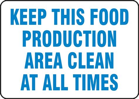 Keep This Food Production Area Clean At All Times Safety Sign MFSY539