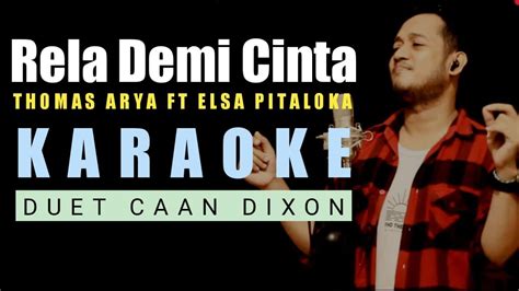 Rela Demi Cinta Thomas Arya Elsa Pitaloka Karaoke Duet Cowok Caan