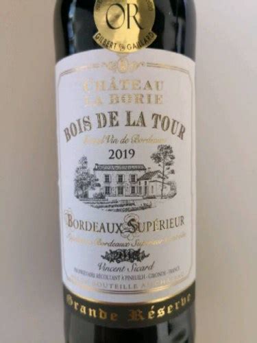 2019 Château La Borie Vincent Sicard Bois de la Tour Grande Réserve