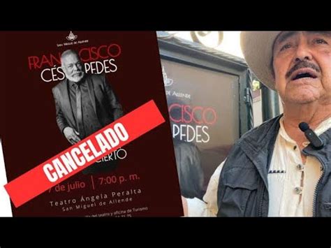 Cancelan concierto de Francisco Céspedes en San Miguel de Allende YouTube