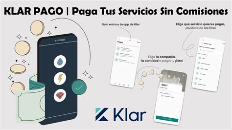 Klar Pago Ahora Puedes Pagar Tus Servicios Sin Comisi N Dentro De