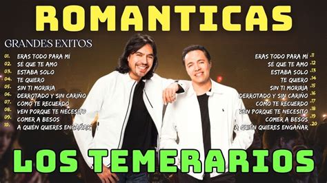 Los Temerarios Mix Xitos Rom Nticos Los Temerarios Cl Sicos