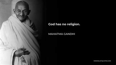 Mahatma Gandhi Quote God Has No Religion