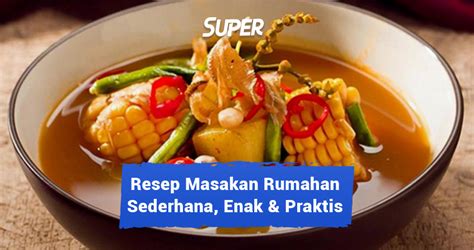 Resep Masakan Rumahan Sederhana Enak Dan Praktis