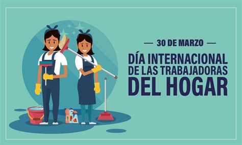 Hoy es el Día Internacional de las Trabajadoras del Hogar Enfoque