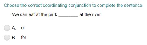 Choosing The Correct Coordinating Conjunction To Complete A Sentence