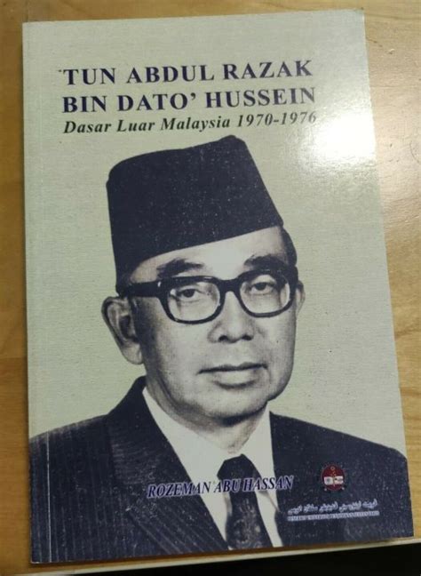 Tun Abdul Razak Bin Dato Hussein Dasar Luar Malaysia 1970 1976 By