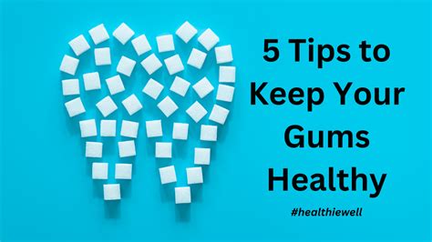 Tips For Healthy Gums Maintain Optimal Gum Health