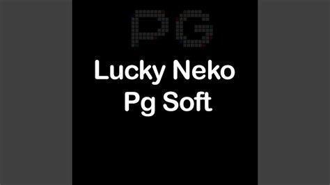 Lucky Neko Pg Soft Youtube