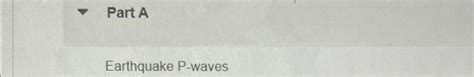 Solved Part AEarthquake P-waves | Chegg.com