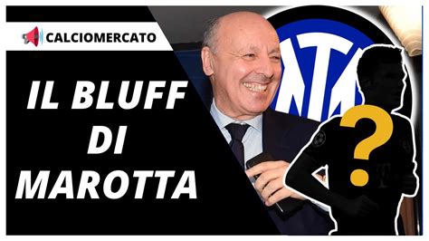 Marotta Ha BLUFFATO Occhio Al Colpo DellInter A Gennaio