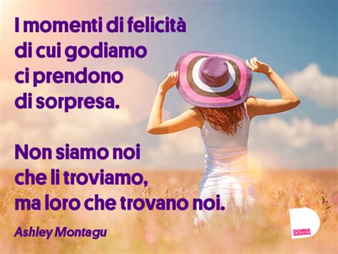 Frasi Sulla Felicit Pensieri Citazioni E Aforismi Belli Donna Moderna