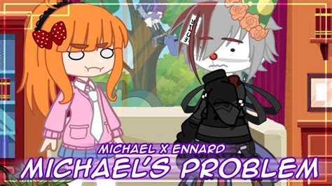 Michael’s Problem Michael X Ennard 💜 Skit Youtube