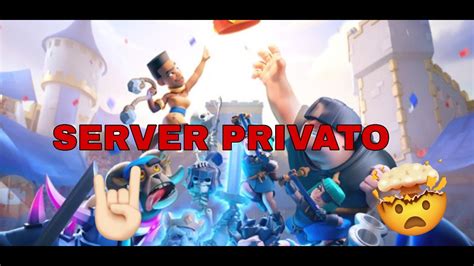 Clash Royale Server Privato Youtube