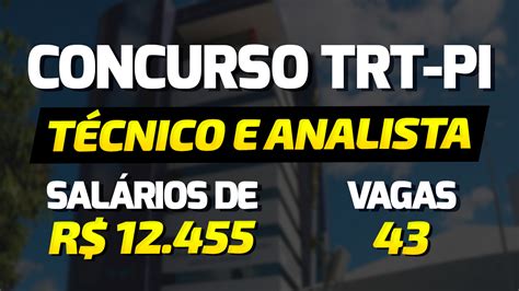 Concurso Trt Pi Edital E Inscri O Para Vagas De At R