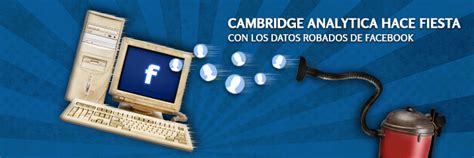 Cambridge Analytica Y Facebook La Manipulación De Datos Netbangers