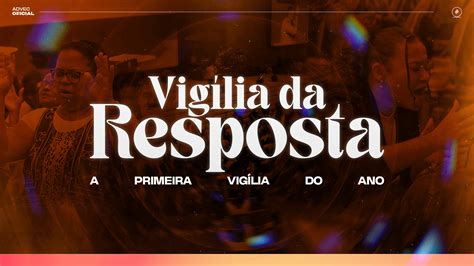 Vig Lia Da Resposta Advec Somos A Igreja Da Palavra